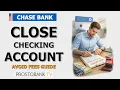 How to Close Your Chase Checking Account and Avoid Fees - Step-by-Step Guide