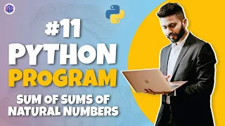 Python Program for Interview Preparation Sum of Sums of Natural numbers Python Programming