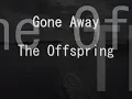 Gone Away The Offspring