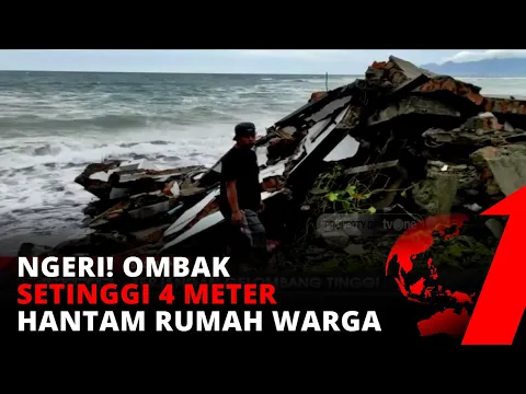 Gelombang Pasang Setinggi 4 Meter Terjang Rumah Warga di Pesisir Pantai | tvOne
