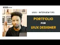 Portfolio for UIUX Designers UIUX Internships Interview Tips