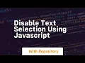 Disable text selection using javascript