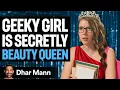 Download Lagu GEEKY GIRL is stiekem schoonheidskoningin | Dhar Mann Studios