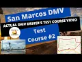 ACTUAL TEST ROUTE San Marcos DMV Drivers Route Behind The Wheel Training Adult Education Course