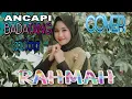 Download Lagu LAGU BANJAR || ANCAPI BADATANG || COVER RAHMAH \u0026 BUDI
