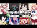 Download Lagu Kumpulan Jedag Jedug Anime Random Tiktok \u0026 Link Download Part 11