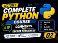 Python Tutorial for Beginners Lecture 2 Comments Escape Sequences Complete Python Course