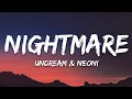 Download Lagu UNDREAM - Nightmare (Lyrics) feat. Neoni