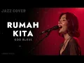 Lagu Rumah Kita - God Bless | Jazz cover by Anemos