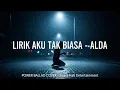 Download Lagu Lirik AKU TAK BIASA - Alda Risma (Power Ballad Cover) | Suara Hati Entertainment (Versi 1\u00262)
