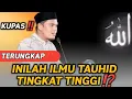 TERBONGKAR⁉️ INILAH ILMU TAUHID TINGKAT TINGGI - BUYA ARRAZY HASYIM