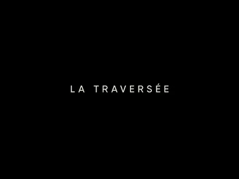 La traversée - Bande-annonce officielle