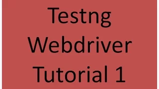 Testng WebDriver Tutorial 1