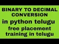 binary to decimal conversion in python telugu python number conversions