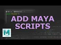 How to Add Scripts to Maya