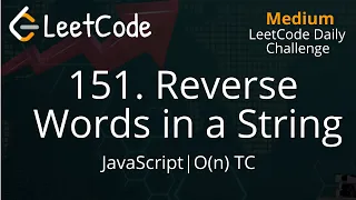151 Reverse Words in a String JavaScript LeetCode Daily Challenge Easy Explanation