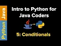 Intro to Python for Java Coders Conditionals