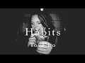 Download Lagu Habits - Tove Lo (slow x reverb)