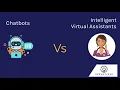 Chatbots Vs Intelligent Virtual Assistants