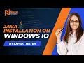 Session 1 Java for Selenium Installing Java JDK on Windows 10 OS