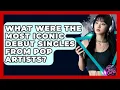 Download Lagu What Were The Most Iconic Debut Singles From Pop Artists? - Pop Music Gurus