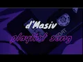 Lagu d`Masiv -  Playlist Song ( Slowed + Reverb )
