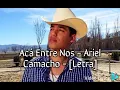 Acá Entre Nos - Ariel Camacho - [Letra]