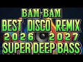 Lagu Super Deep Bass🔥🔥Bam Bam Disco Remix🔥🔥2026-2027(most viral music) #viral 