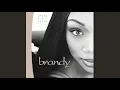 U Don't Know Me (Like U Used To) - Brandy