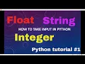 How to take input in python Integer String and Float Python tutorial for beginners 2021