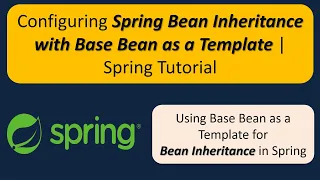 Configuring Spring Bean Inheritance with Base Bean as a Template Spring Tutorial