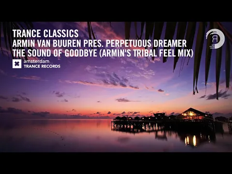 Download MP3 Armin van Buuren presents Perpetuous Dreamer - The Sound of Goodbye (Tribal Feel Mix)