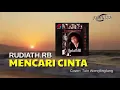 Download Lagu Mencari cinta 'Rudiath RB