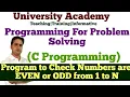 PPS52 For Loop Example C program to check numbers are EVEN or ODD from 1 to N