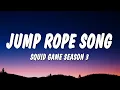 Download Lagu Jump Rope Song - Squid Game Season 3 (Lyrics)