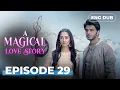 Lagu A Magical love Story | Full Episode 29 | Indian Drama | Dubbed  @englishdubbeddramaplay