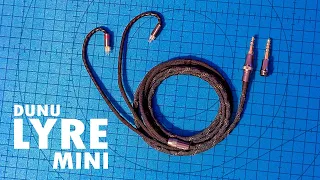 DUNU LYRE MINI Modular IEM Cable Review