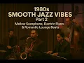 Lagu 🎷 1980s Smooth Jazz Vibes Part 2｜Mellow Saxophone, Electric Piano \u0026 Romantic Lounge Beats