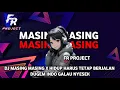 Download Lagu DJ MASING MASING X HIDUP HARUS TETAP BERJALAN || DUGEM INDO GALAU TERBARU 2025 FULL BASS