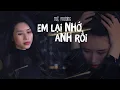 Download Lagu Em lại nhớ Anh rồi (video lyric) | Tuệ Phương