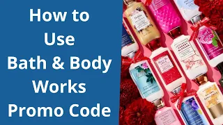 How to Use Bath and Body Works Promo Code