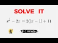 Solve This Absolute Value Equation in 60 seconds