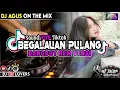 Lagu DJ AGUS TERBARU BEGALAUAN PULANG DANGDUT X CAMPURAN SOUND FYP TIKTOK