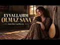 Ne Sor Beni Nede Ara  | Anatolian LapMusica | Eyvallahım Olmaz Sana