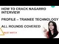 HOW TO CRACK NAGARRO INTERVIEW PROFILE - TRAINEE TECHNOLOGY ALL ROUNDS COVERED MUST WATCH