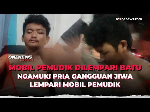 Ngeri! Pria Ngamuk Lempari Mobil Pemudik, Polisi Sampai Ikat di Brankar