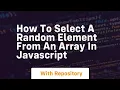 How to select a random element from an array in javascript