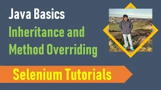 15B Java Basics for Selenium - Inheritance and Method Overriding