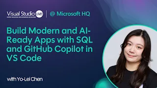 Build Modern and AI-Ready Apps with SQL and GitHub Copilot in VS Code