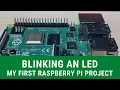 My First Raspberry Pi Project - Blinking An LED Using Python Programming
